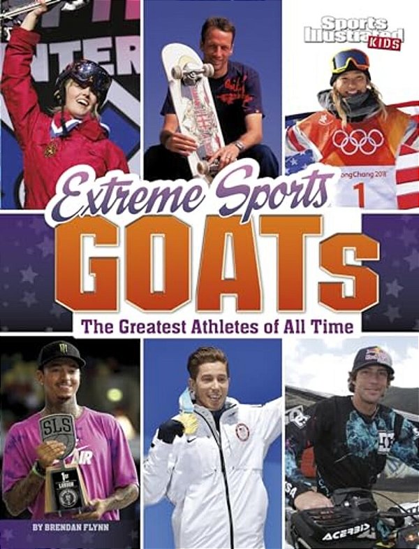 Extreme Sports Goats: The Greatest Athletes Of All Time-..