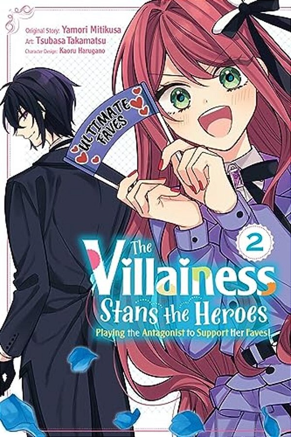 The Villainess Stans The Heroes: Playing The Antagonist To Support Her Faves!, Vol. 2-..