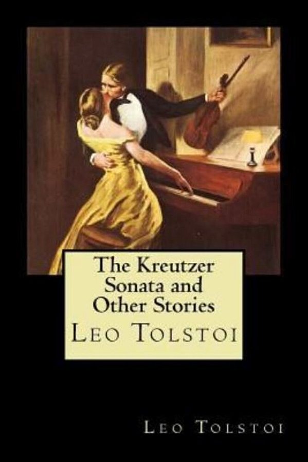 The Kreutzer Sonata And Other Stories-..