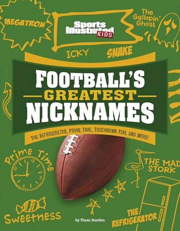 Football's Greatest Nicknames: The Refrigerator, Prime Time, Touchdown Tom, And More!-..