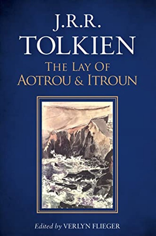 The Lay Of Aotrou And Itroun-..