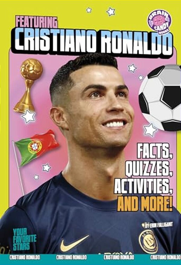 Featuring Cristiano Ronaldo: Facts, Quizzes, Activities, And More!-..