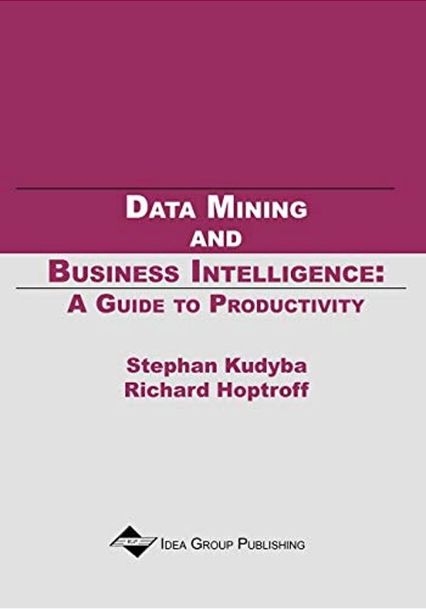 Data Mining And Business Intelligence: A Guide To Productivity-..