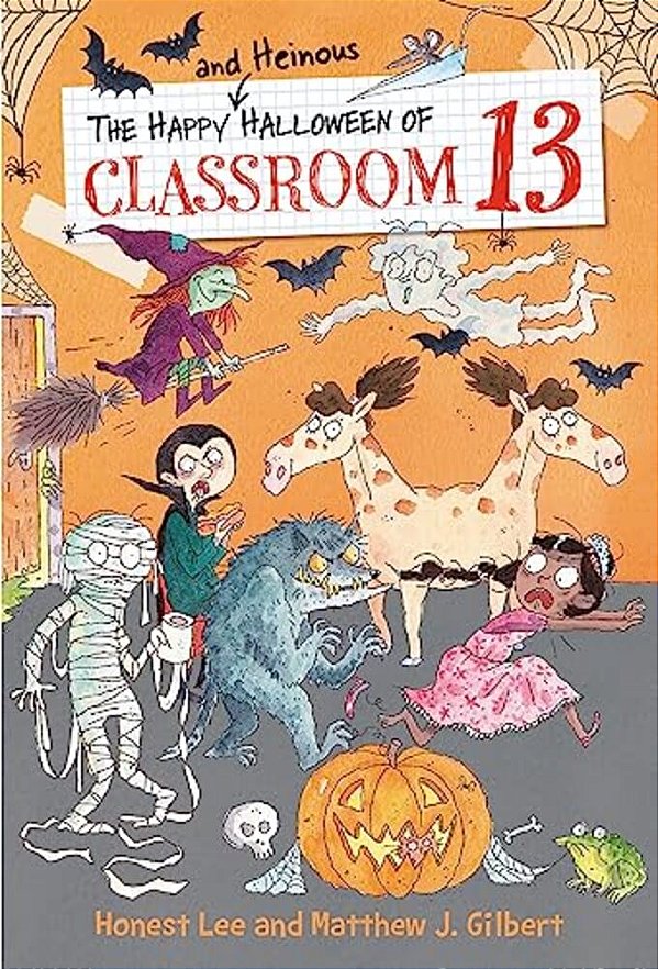 The Happy And Heinous Halloween Of Classroom 13-..