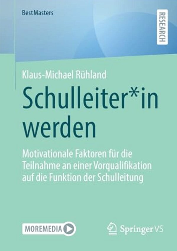 Schulleiter*in Werden: Motivationale Faktoren Für Die Teilnahme An Einer Vorqualifikation Auf Die Funktion Der Schulleitung-..