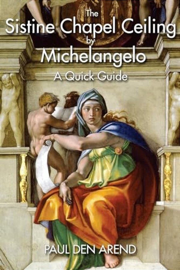The Sistine Chapel Ceiling By Michelangelo: A Quick Guide-..