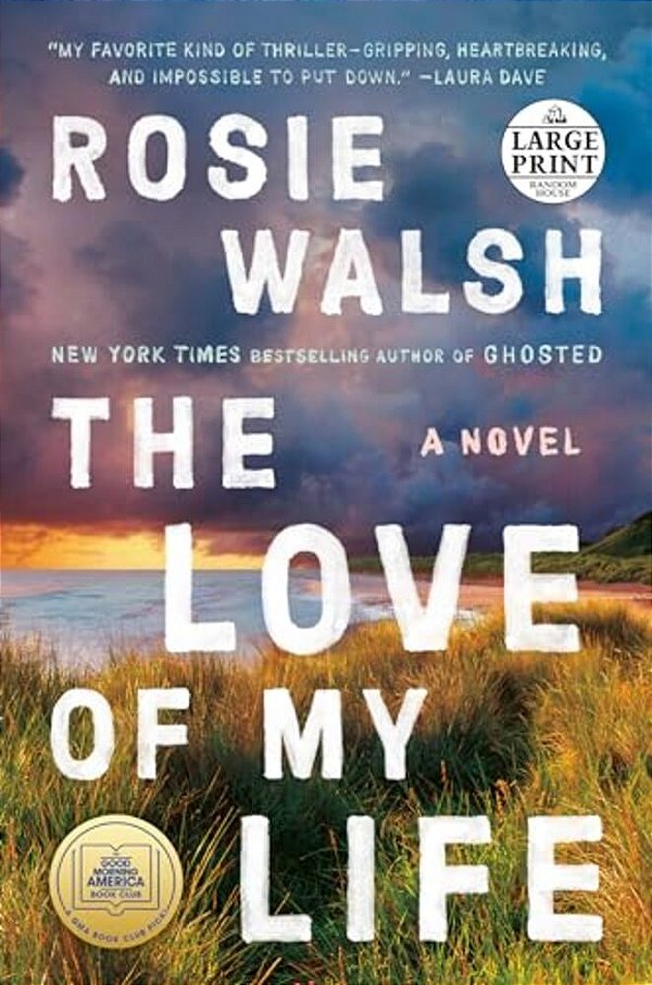 The Love Of My Life: A Gma Book Club Pick (A Novel)-..