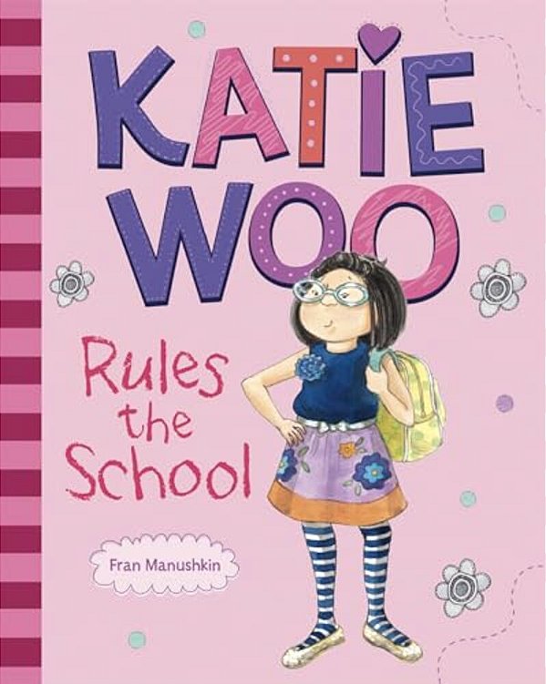 Katie Woo Rules The School-..