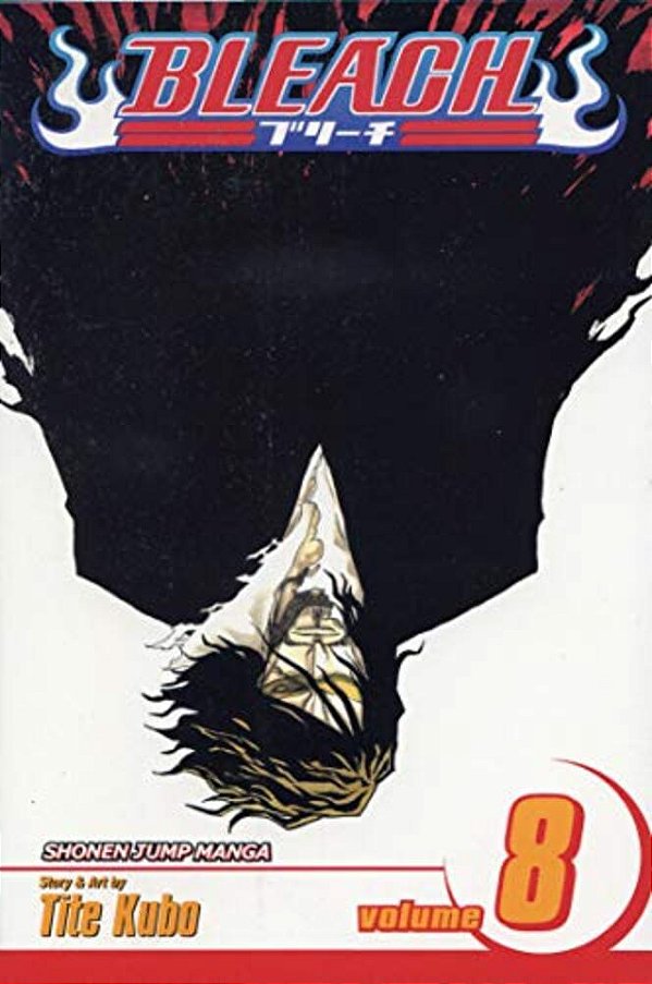 Bleach, Vol. 8: The Blade And Me-..