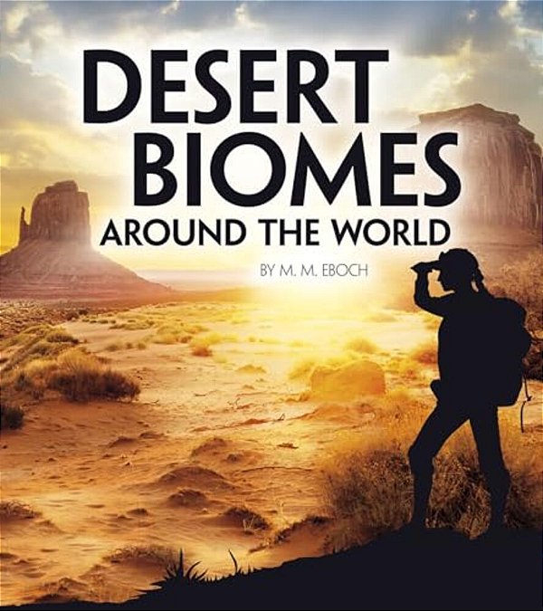 Desert Biomes Around The World-..