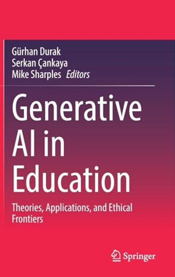 Generative Ai In Education: Theories, Applications, And Ethical Frontiers-..