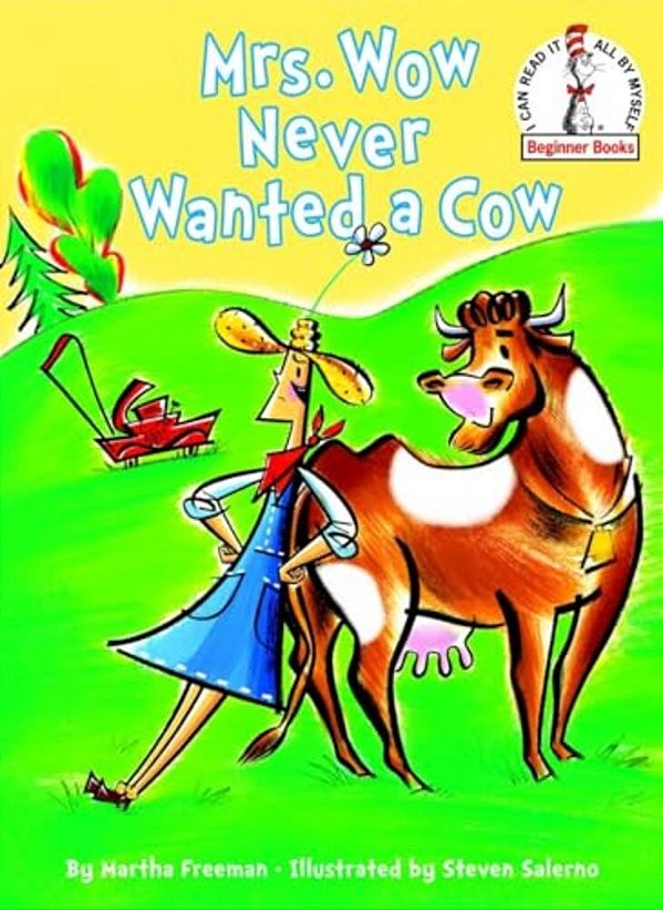 Mrs. Wow Never Wanted A Cow-..