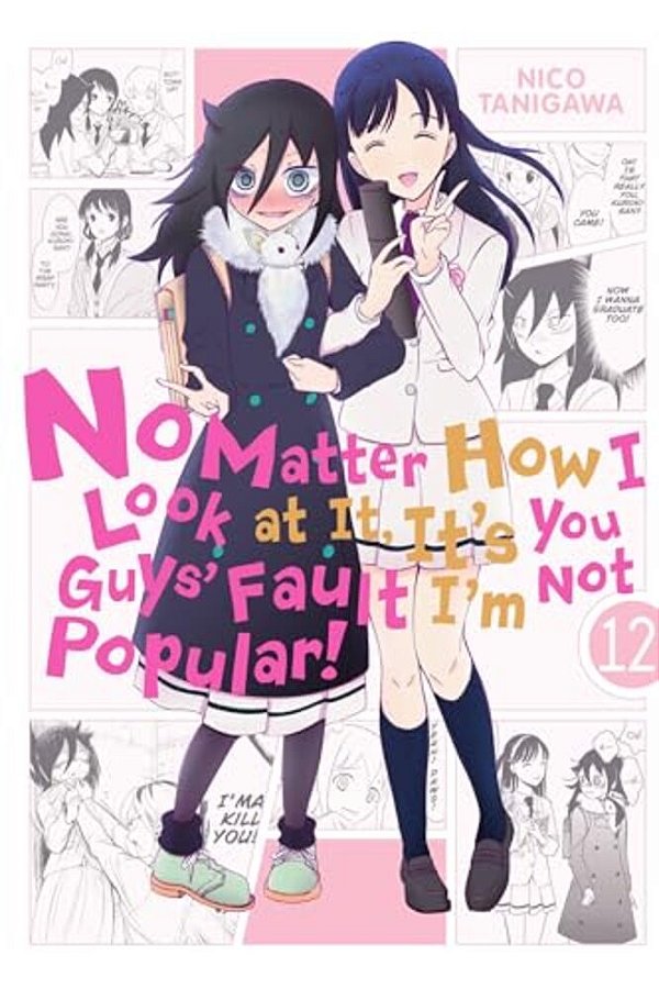 No Matter How I Look At It, It's You Guys' Fault I'm Not Popular!, Vol. 12: Volume 12-..