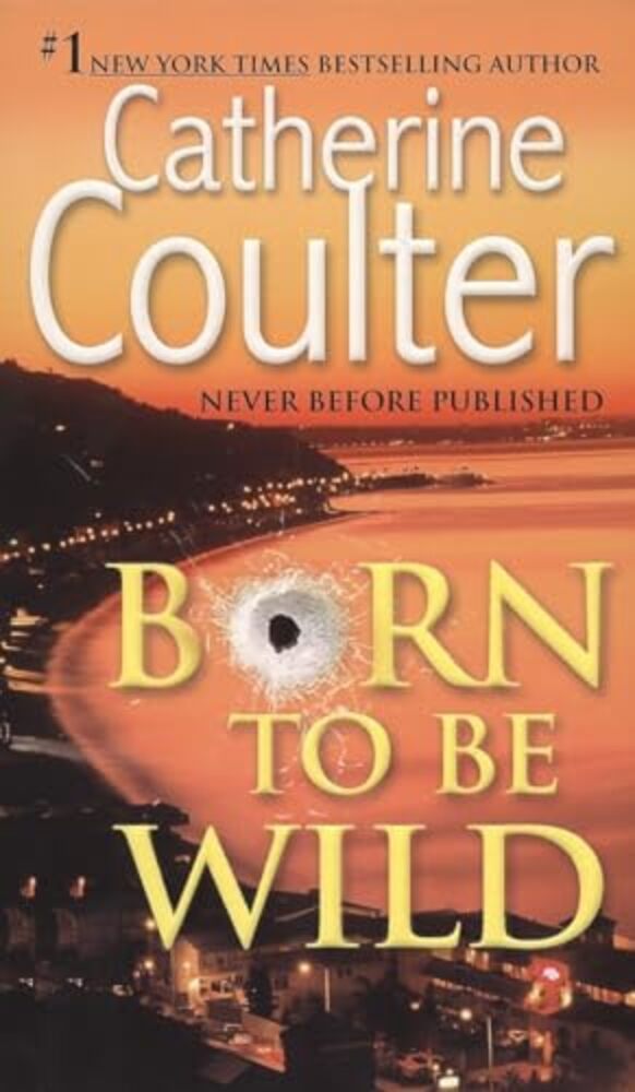 Born To Be Wild: A Thriller-..