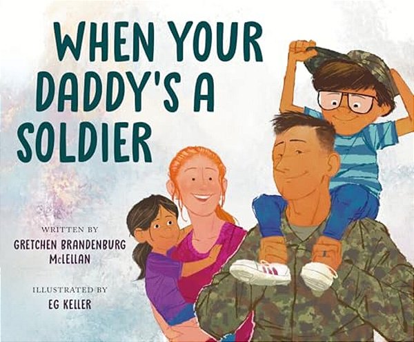 When Your Daddy's A Soldier-..