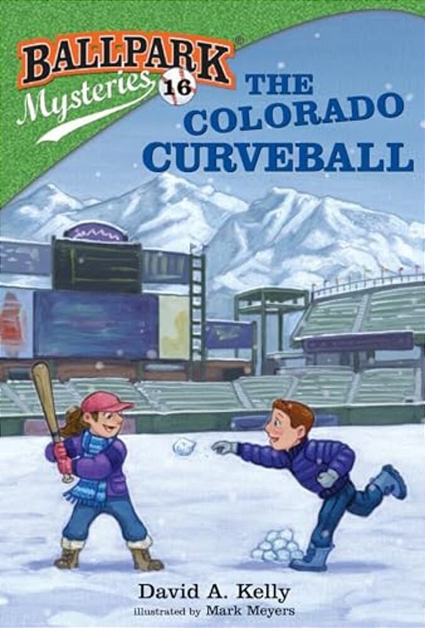 Ballpark Mysteries #16: The Colorado Curveball-..