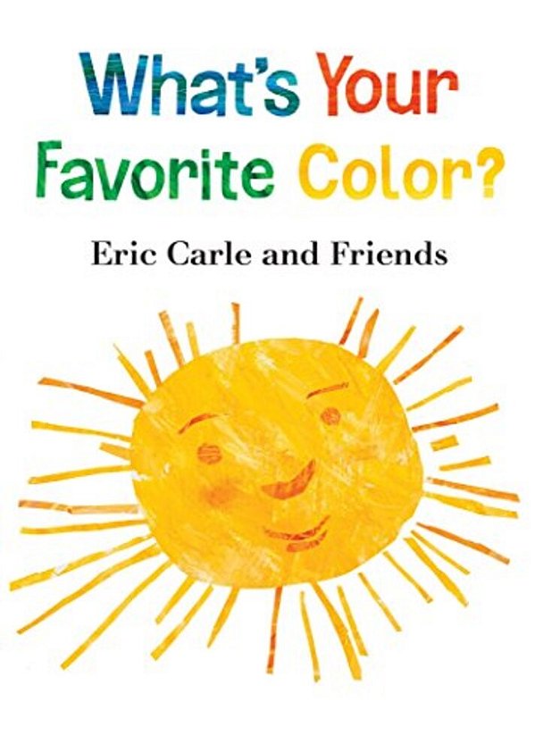 What's Your Favorite Color? - Eric Carle And Friends-..