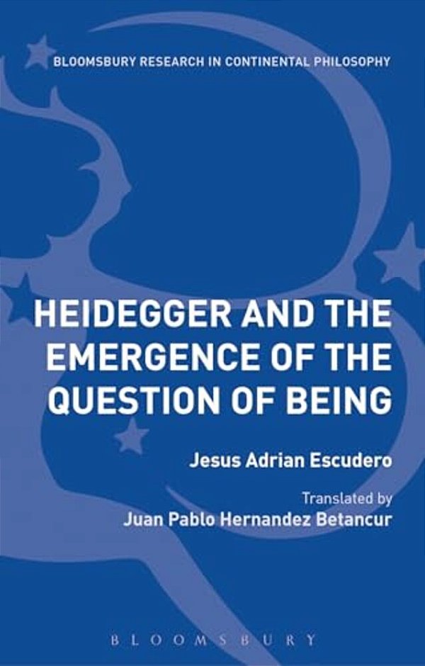 Heidegger And The Emergence Of The Question Of Being-..