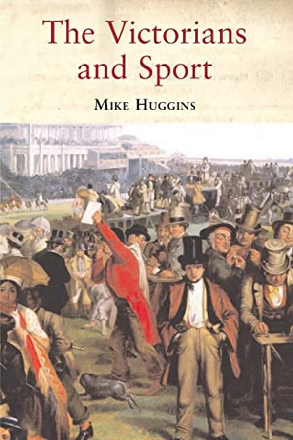 The Victorians And Sport-..