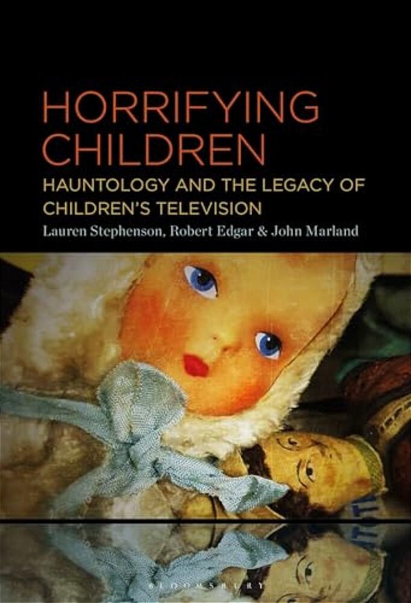 Horrifying Children: Hauntology And The Legacy Of Children's Television-..