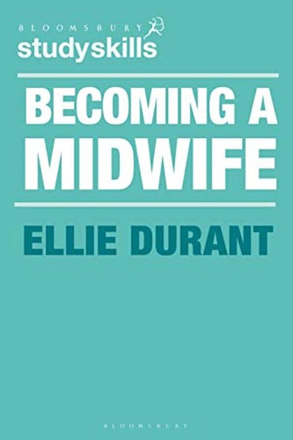 Becoming A Midwife: A Student Guide-..