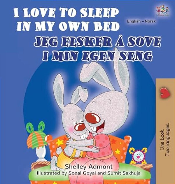 I Love To Sleep In My Own Bed (English Norwegian Bilingual Book)-..