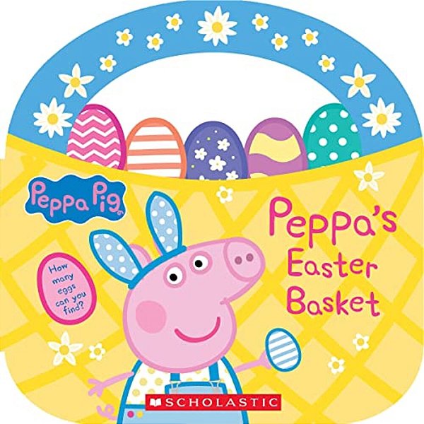Peppa's Easter Basket (Peppa Pig Storybook With Handle)-..