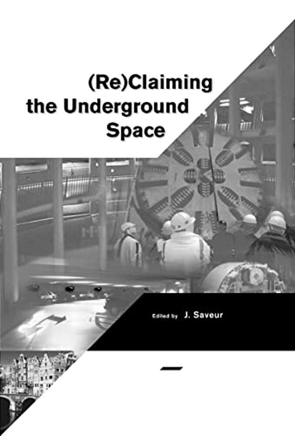 Reclaiming The Underground Space - Volume 2: Proceedings Of The Ita World Tunneling Congress, Amsterdam 2003. -..