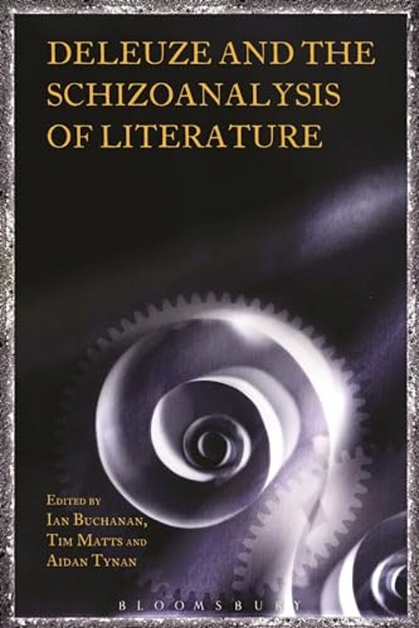Deleuze And The Schizoanalysis Of Literature-..