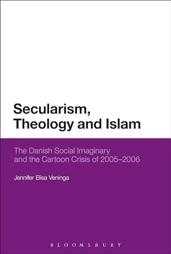 Secularism, Theology And Islam: The Danish Social Imaginary And The Cartoon Crisis Of 2005 - 2006-..