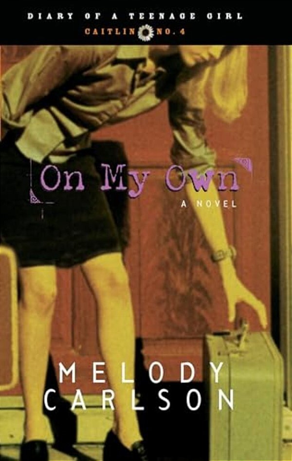 On My Own: Caitlin: Book 4-..
