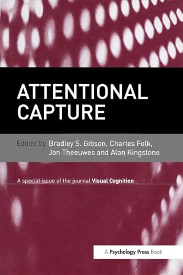 Attentional Capture: A Special Issue Of Visual Cognition-..
