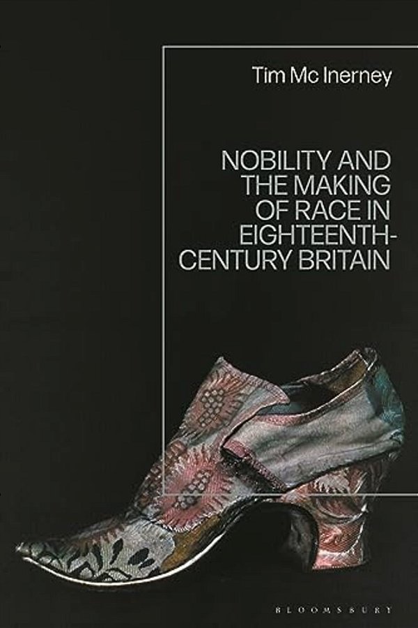 Nobility And The Making Of Race In Eighteenth-Century Britain-..