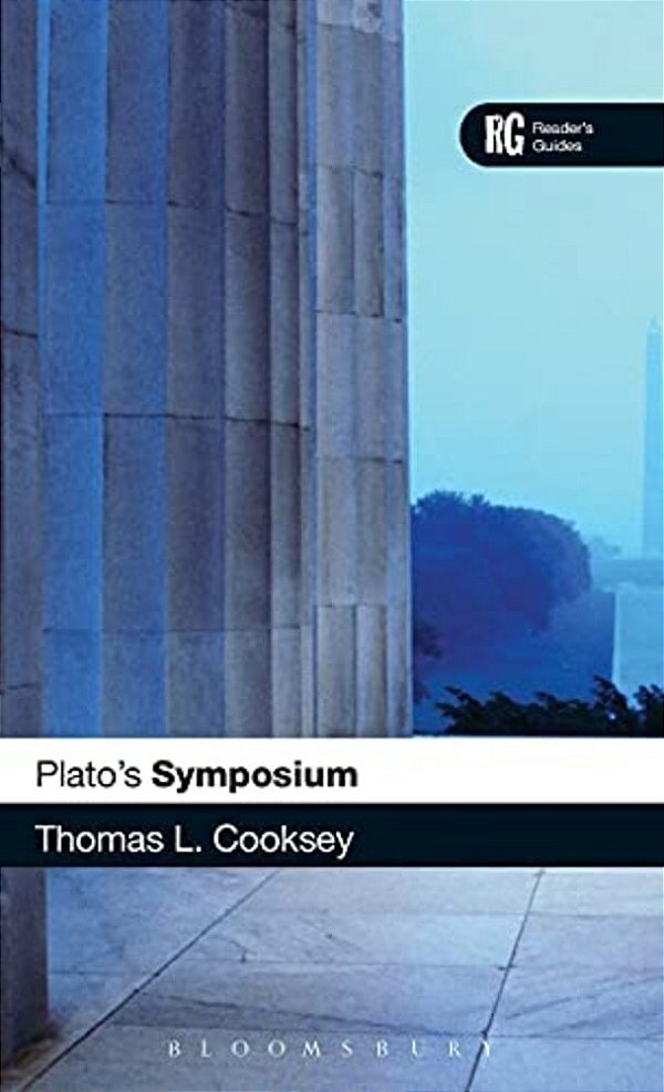 Plato's 'Symposium': A Reader's Guide-..