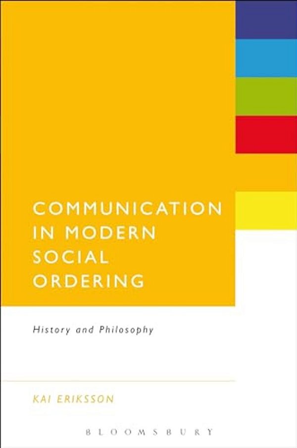 Communication In Modern Social Ordering: History And Philosophy-..