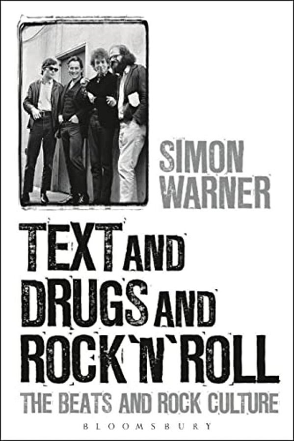 Text And Drugs And Rock 'N' Roll: The Beats And Rock Culture-..