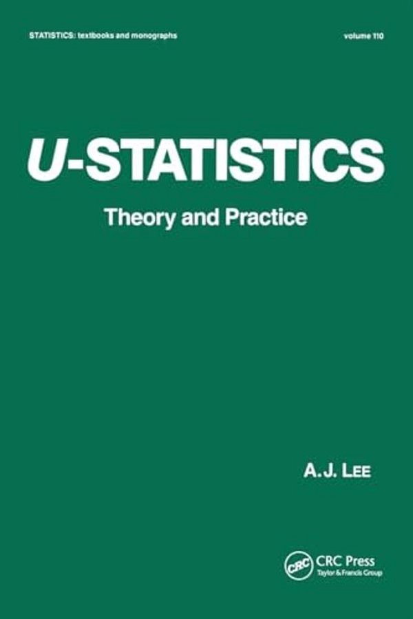 U-Statistics: Theory And Practice-..