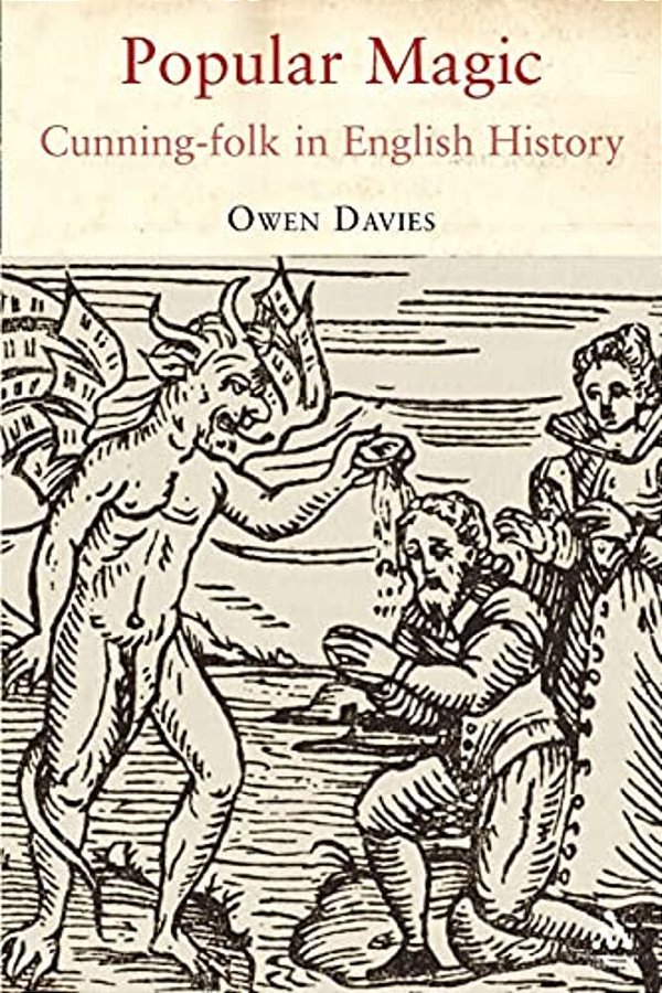 Popular Magic: Cunning-Folk In English History-..