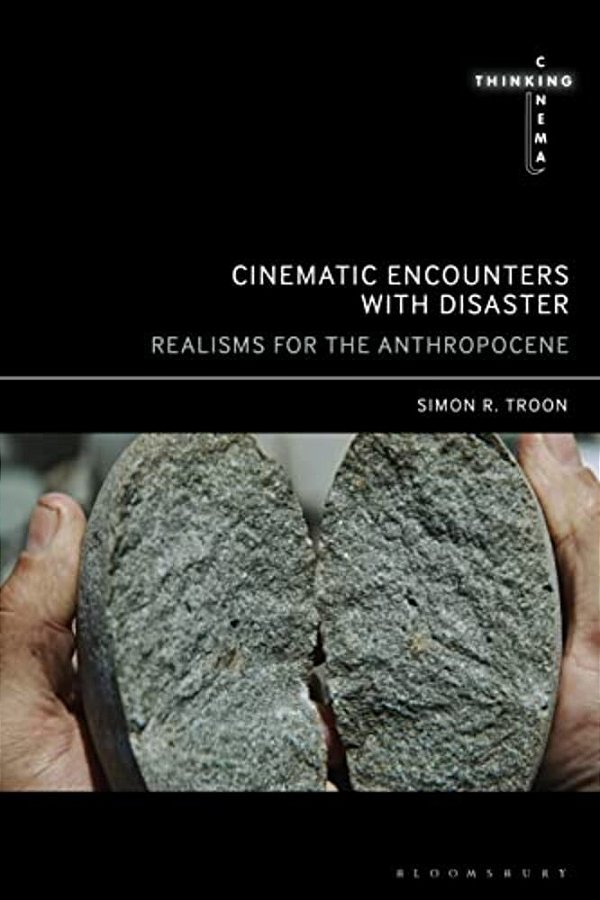 Cinematic Encounters With Disaster: Realisms For The Anthropocene-..