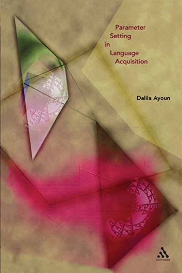 Parameter Setting In Language Acquisition-..