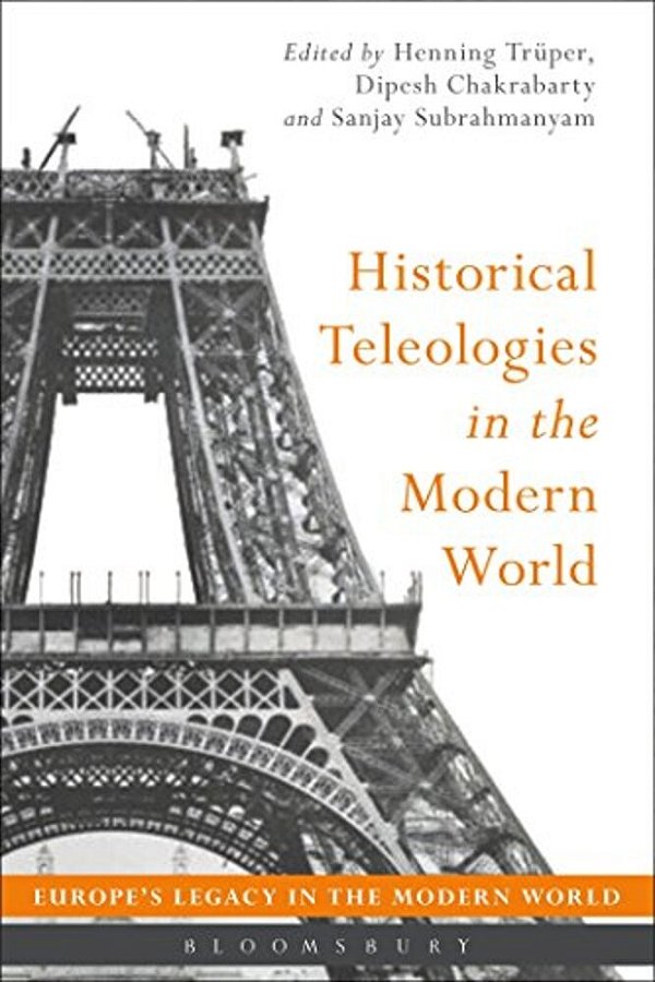 Historical Teleologies In The Modern World-..