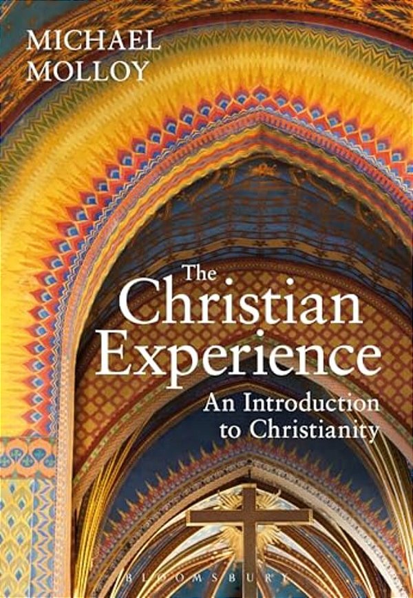The Christian Experience: An Introduction To Christianity-..