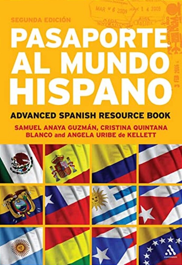 Pasaporte Al Mundo Hispano: Segunda Edición: Advanced Spanish Resource Book-..