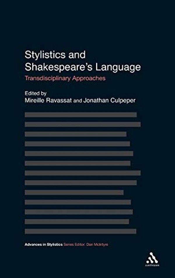 Stylistics And Shakespeare's Language: Transdisciplinary Approaches-..