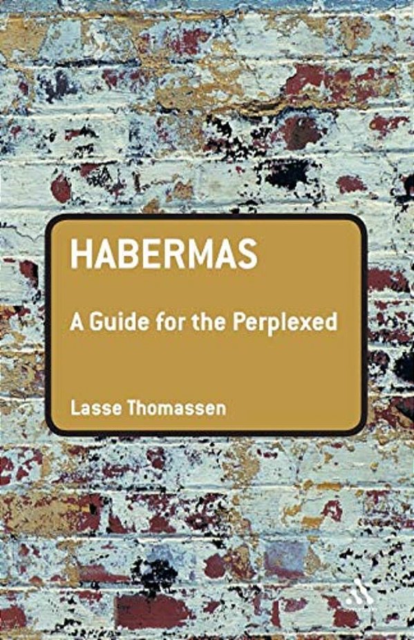 Habermas: A Guide For The Perplexed-..