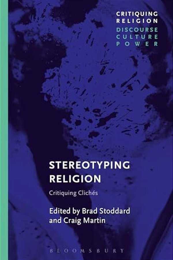 Stereotyping Religion: Critiquing Clichés-..