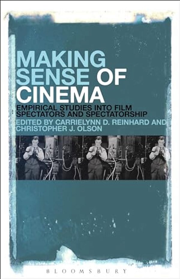 Making Sense Of Cinema: Empirical Studies Into Film Spectators And Spectatorship-..