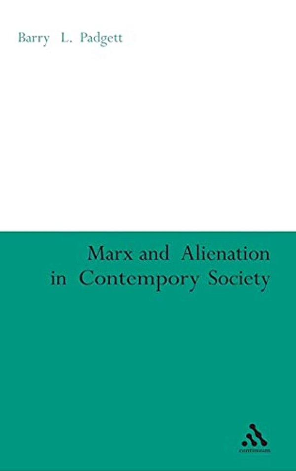 Marx And Alienation In Contemporary Society-..
