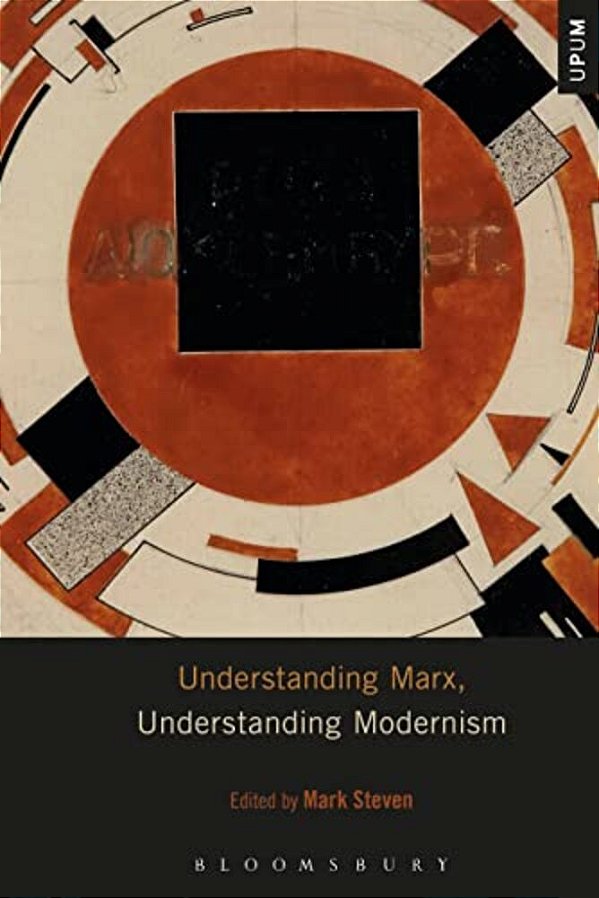 Understanding Marx, Understanding Modernism-..