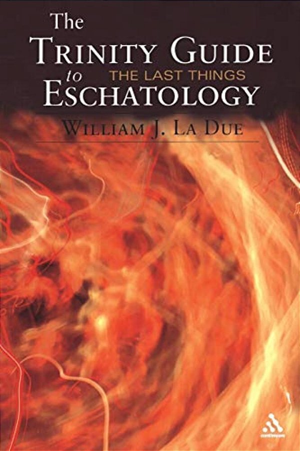 The Trinity Guide To Eschatology-..